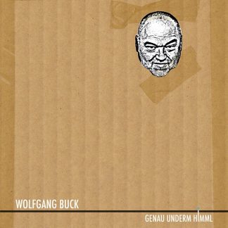 Wolfgang Buck: "Genau underm Himml"