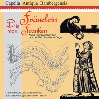 Capella Antiqua Bambergensis: "Die Fräuelein von Franken"