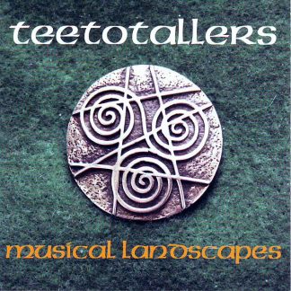 Teetotallers: "musical landscapes"