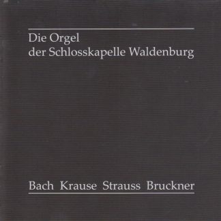 Die Orgel der Schlosskapelle Waldenburg