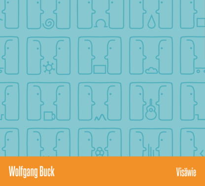 Wolfgang Buck: "VISÄWIE"